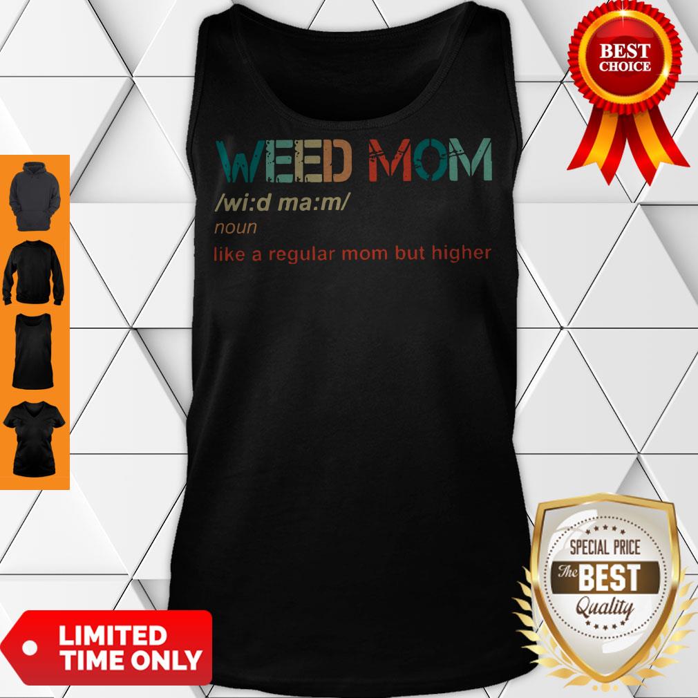 Pro Weed Mom Defined Noun Like A Regular Mom But Classic Shirt