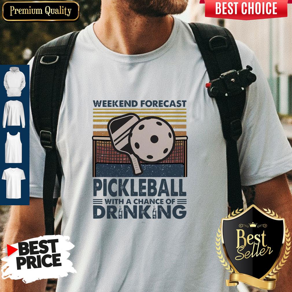 Pro Weekend Forecast Pickleball With A Chance Of Drinking Vintage Shirt