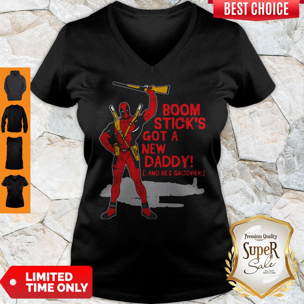 Deadpool Boom Stick’s Got A New Daddy Shirt
