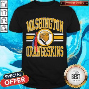 Cute Washington Orangeskins Donald Trump Shirt