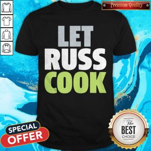 Attractive Let Russ Cook T Shirt Seattle Football Shirt