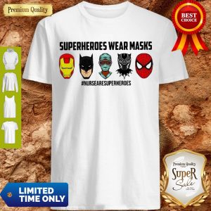 Nice Superheroes Wear Masks Nursery Superheroes Shirt