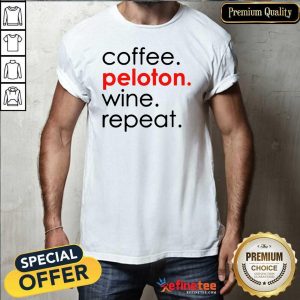 Wonderful Cooffee Peloton Wine And Repeat Shirt
