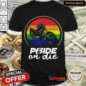 Top Gay Pride Or Die Vintage Shirt