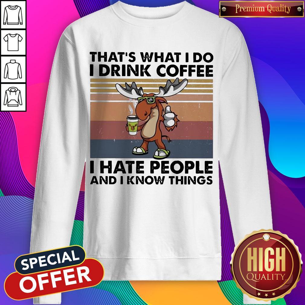 reindeer-thats-what-i-do-i-drink-coffee-i-hate-people-and-i-know-things-vintage-sweatshirt.jpg