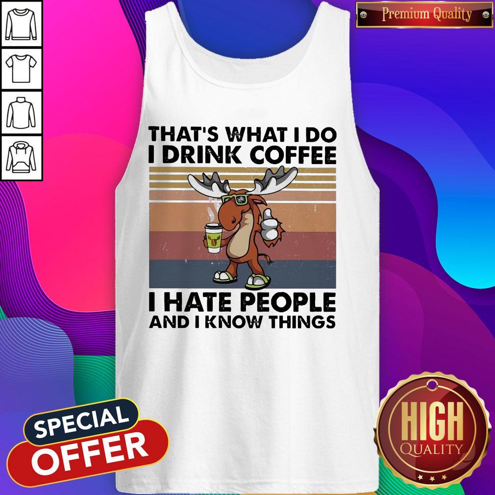 reindeer-thats-what-i-do-i-drink-coffee-i-hate-people-and-i-know-things-vintage-tank-top.jpg
