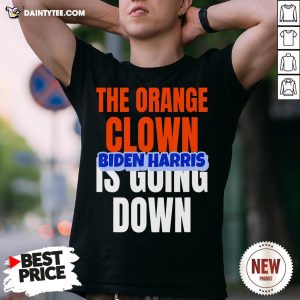 Original The Orange Clown Is Going Dowm – Biden Harris Shirt