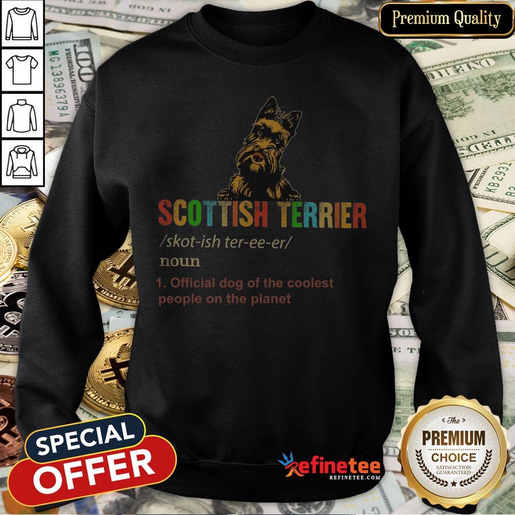 Scottish Terrier Official Dog Of The Coolest People The Planet Shirt