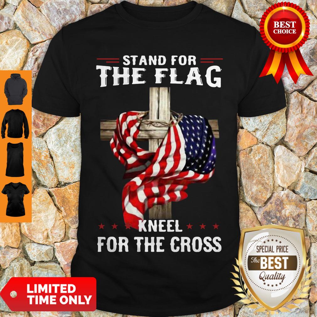 Official Stand For The Flag Kneel For The Cross Shirt