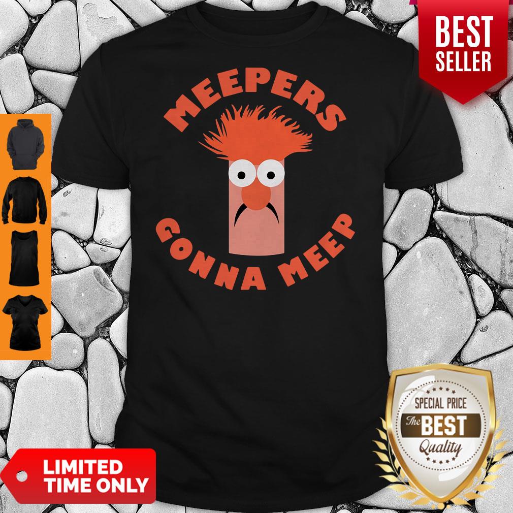 Official Meepers Gonna Meep Shirt