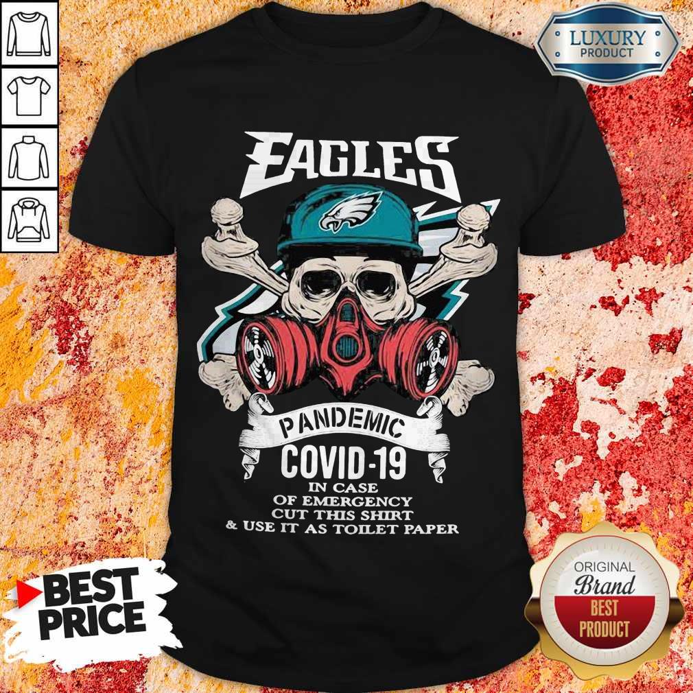 Skull Philadelphia Eagles Pandemic Covid-19 In Case Of Emergency Shirt