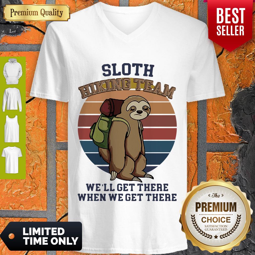 Sloth Hiking Team We’ll Get There When We Get There Vintage Shirt