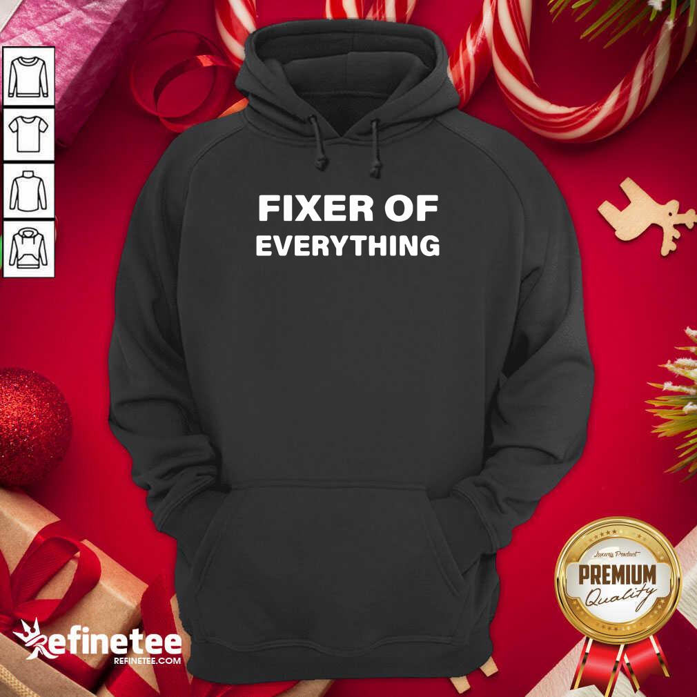 So Beautiful Fixer Of Everything Shirt