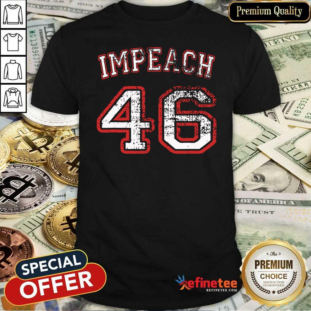 So Beautiful Impeach 46 Anti Biden Shirt