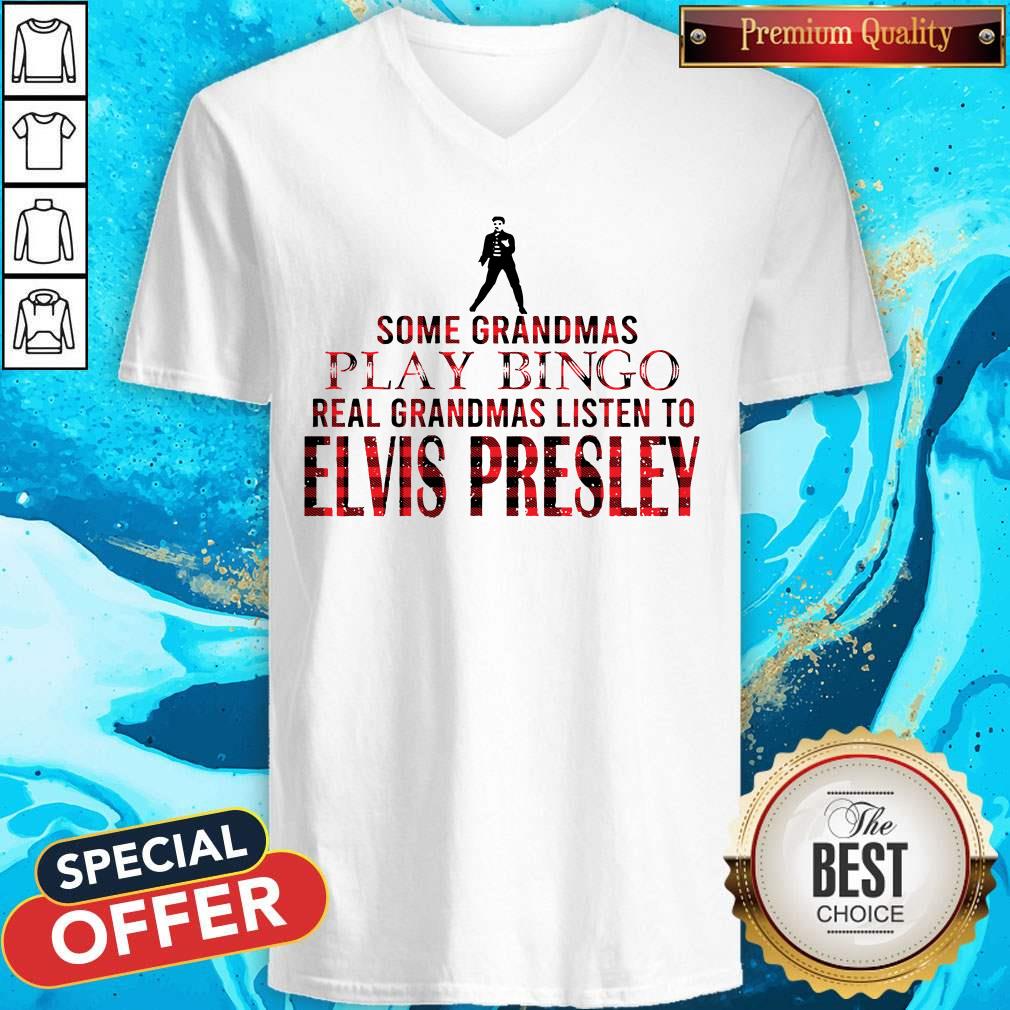 Some Grandmas Play Bingo Real Grandmas Listen To Elvis Presley Shirt
