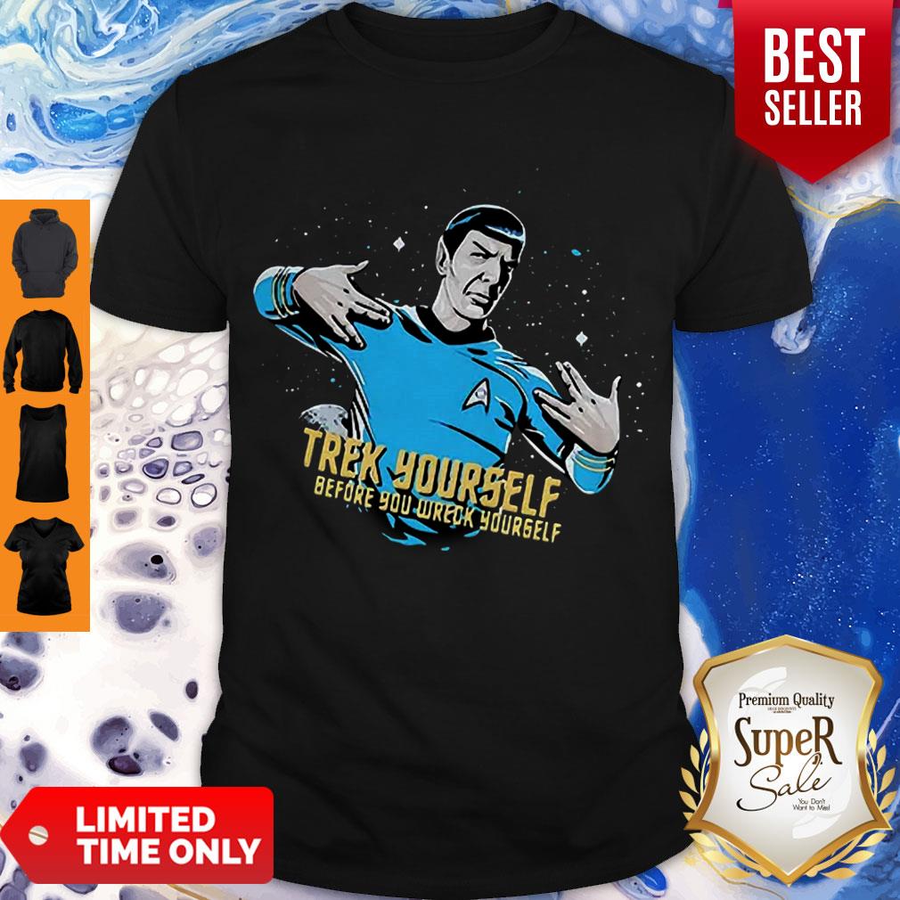 Star Trek Yourself Before You Wreck Yourself Shirt