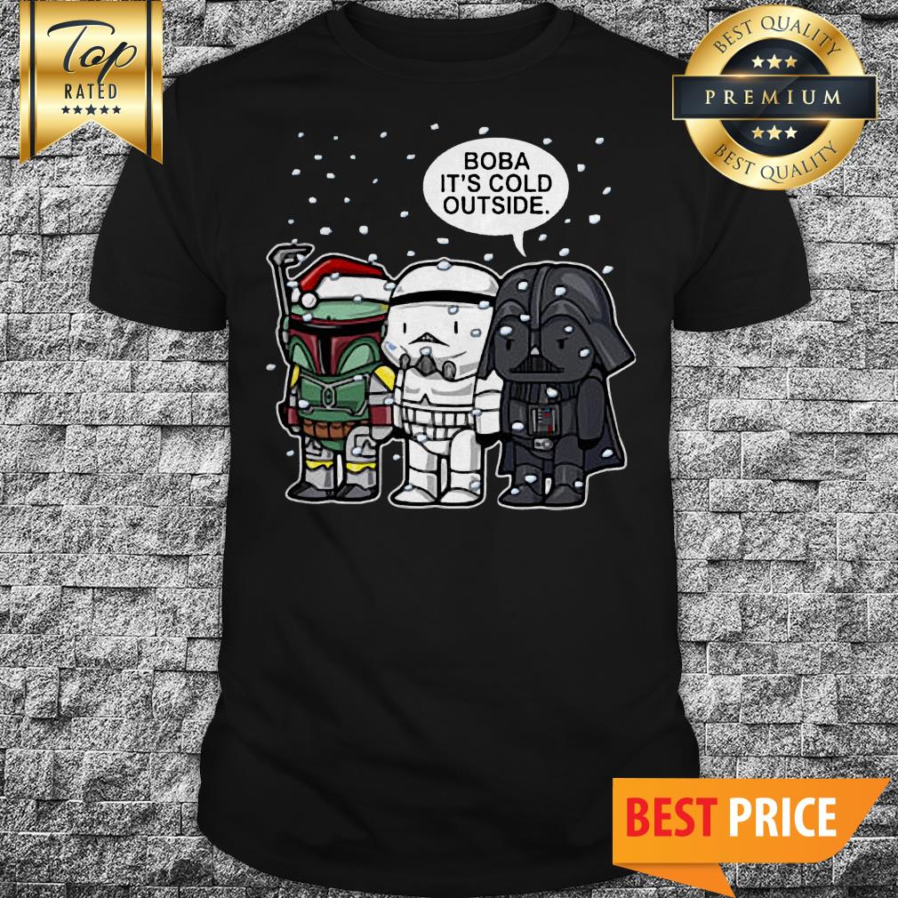 Star Wars Christmas Boba It’s Cold Outside Shirt
