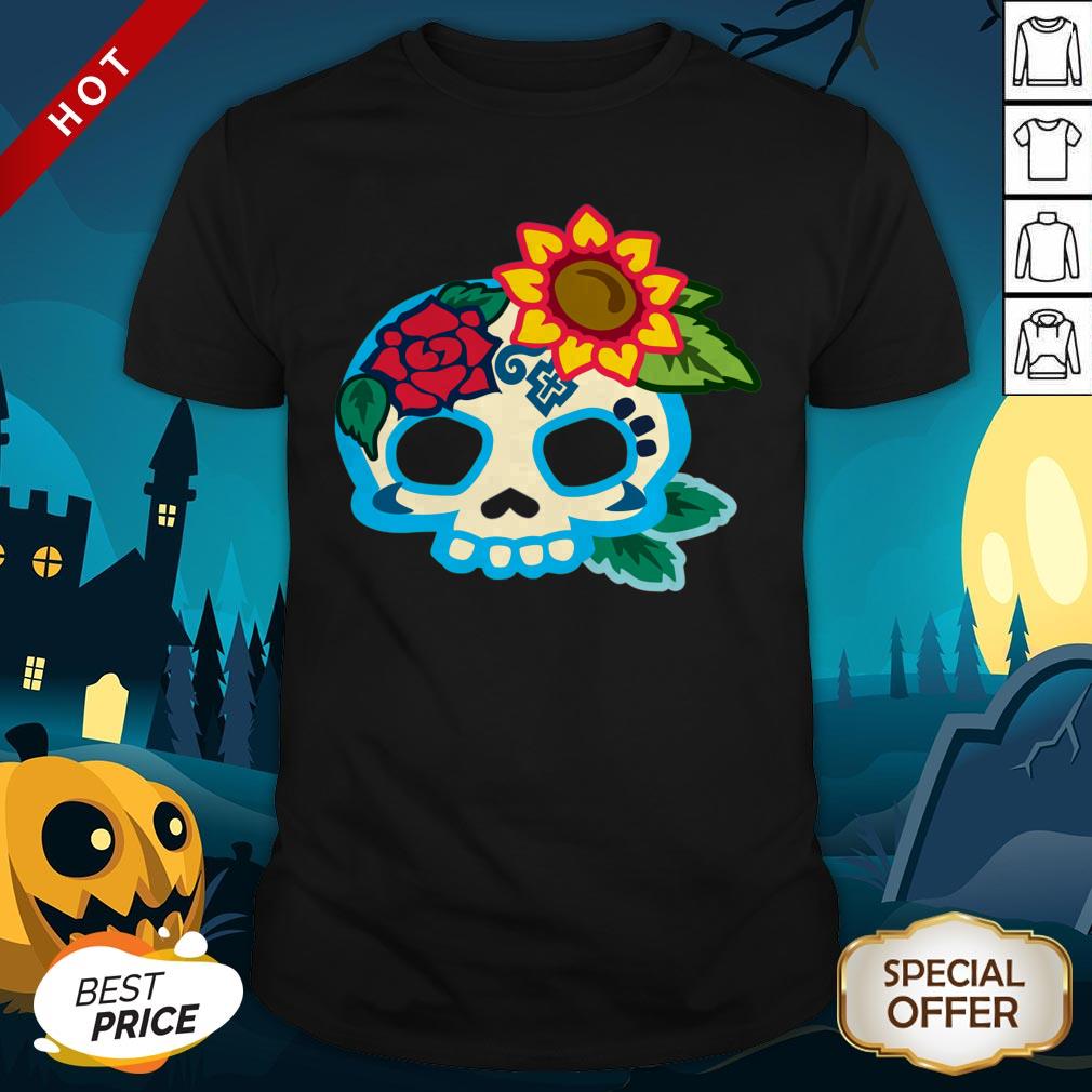 Sugar Skull Flower Day Of Dead Dia De Los Muertos Shirt