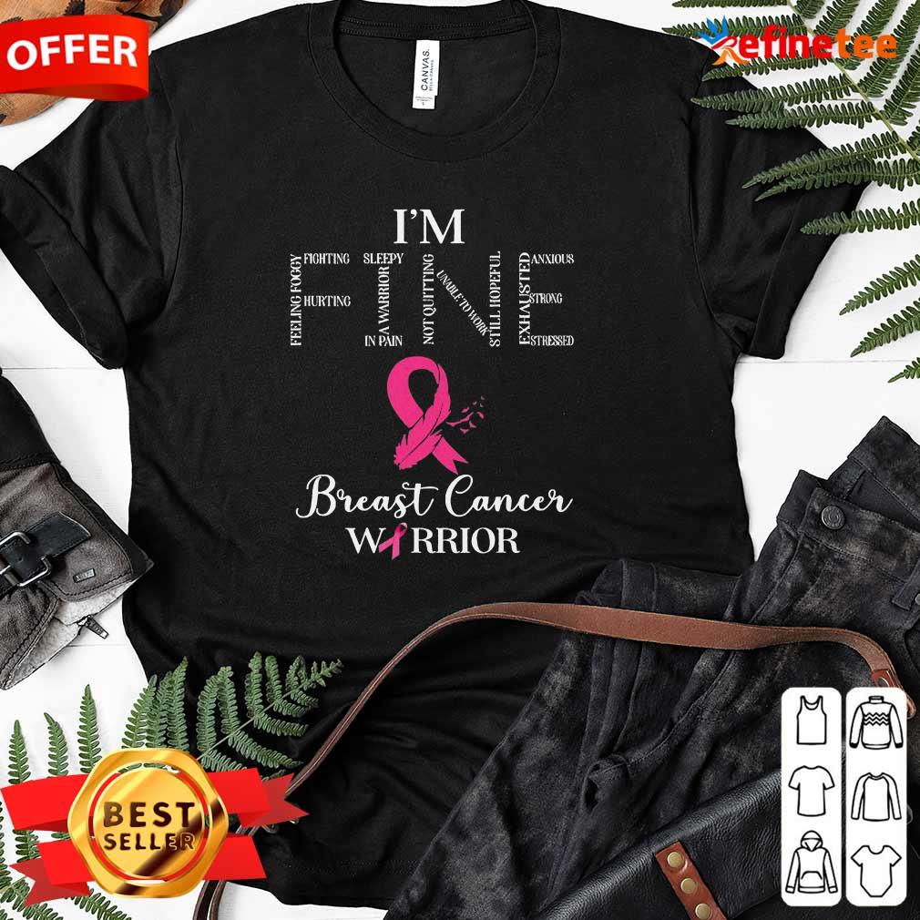 Super Nice I’m Fine Breast Cancer Warrior Shirt