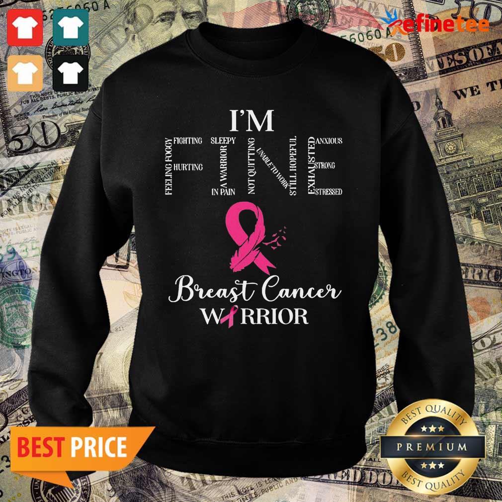 Super Nice I’m Fine Breast Cancer Warrior Shirt
