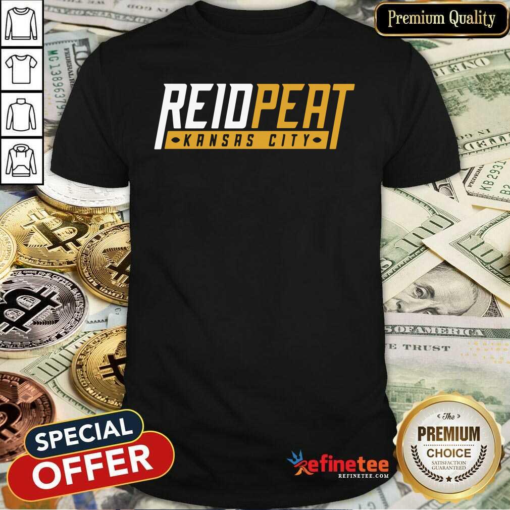 Super Nice Reidpeat Kansas City Shirt