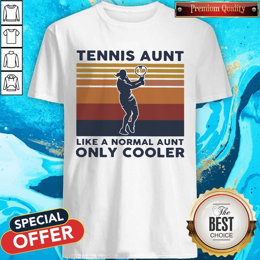 Sweet Tennis Aunt Like A Normal Aunt Only Cooler Vintage Retro Shirt