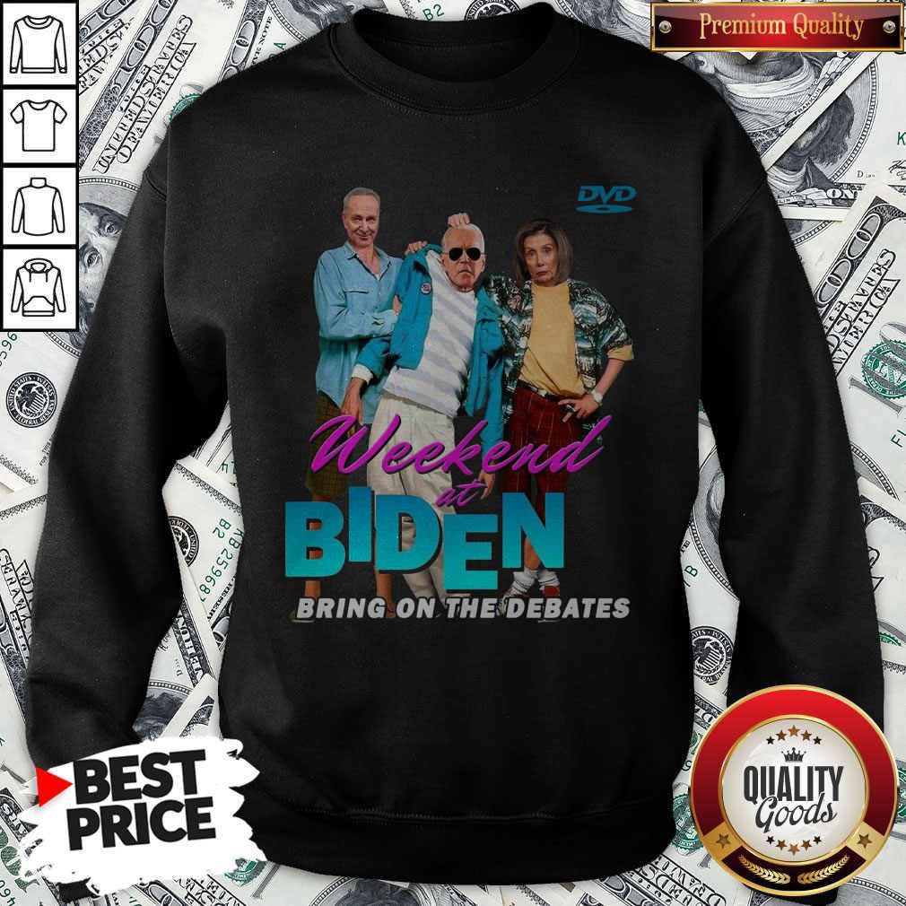 Sweet Weekend At Biden Bring On The Debates Shirt