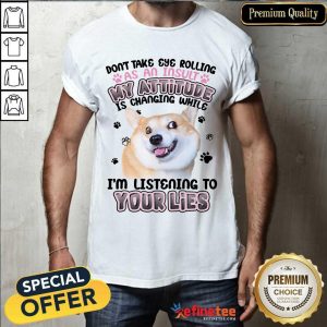 Corgi Listening To Your Lies Shirt