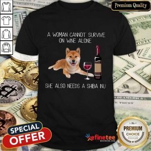 Top A Woman Cannot Survive On Wine Alone She Also Needs A Shiba Inu Shirt
