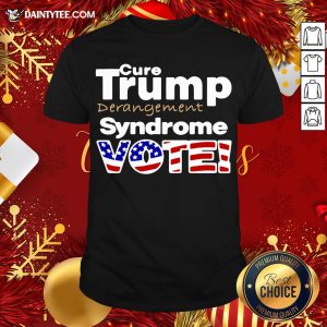Premium Vote Donald Trump Derangement Syndrome Shirt