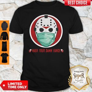 Jason Voorhees Wash Your Damn Hands Coronavirus Shirt
