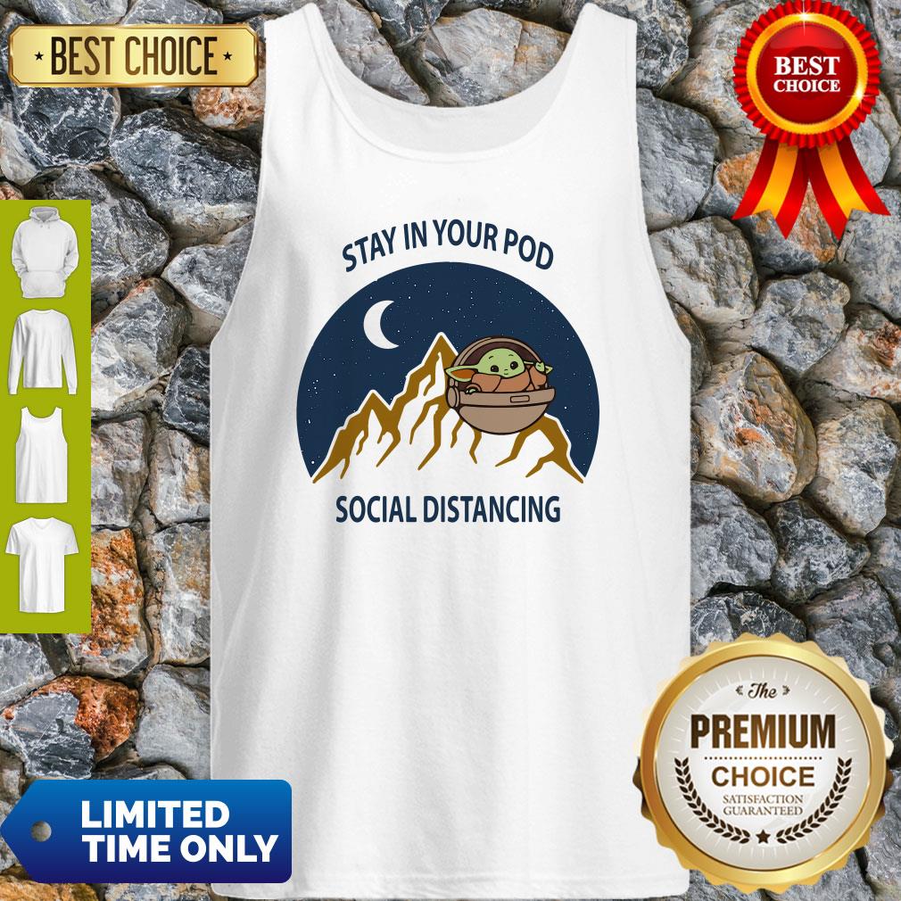 Funny Stay In Your Pod Social Distancing Baby Yoda 2020 T-Shirt