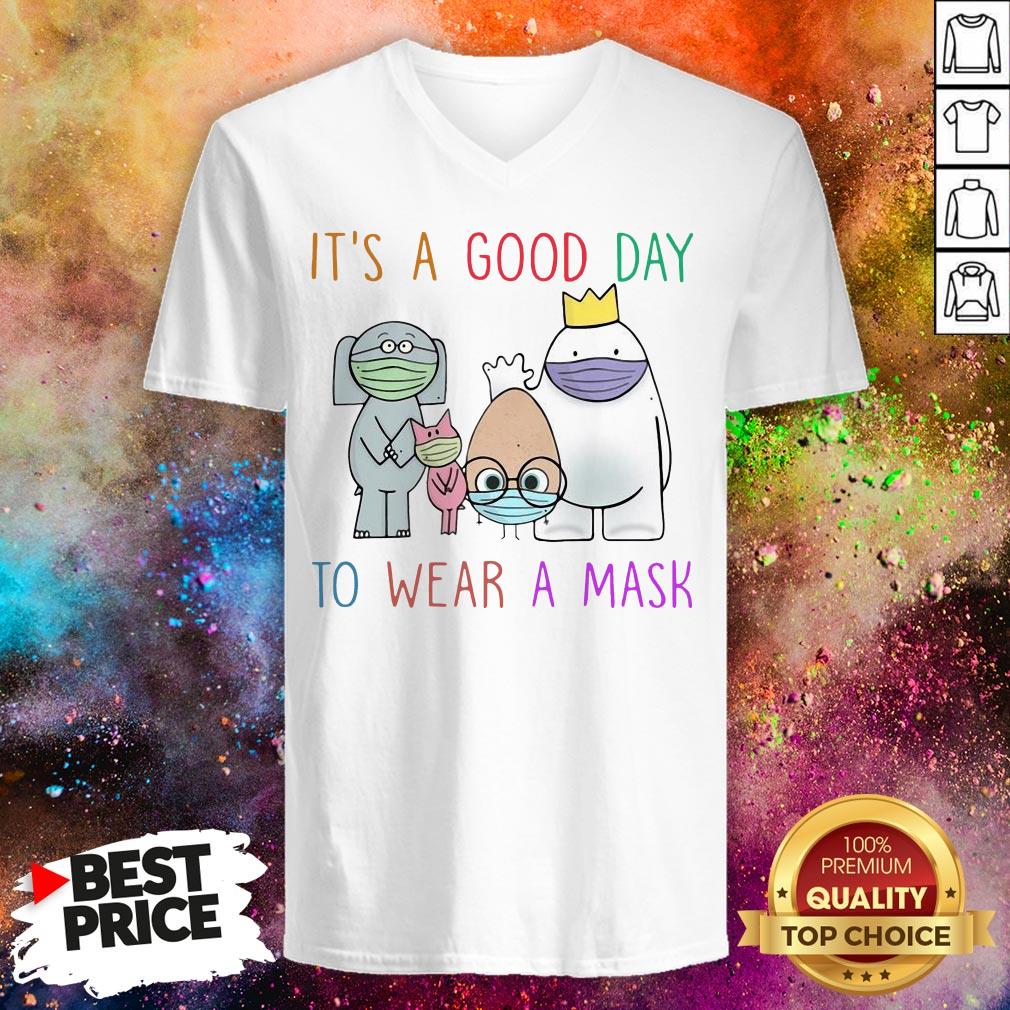 Teacher Its A Good Day To Wear A Mask Shirt