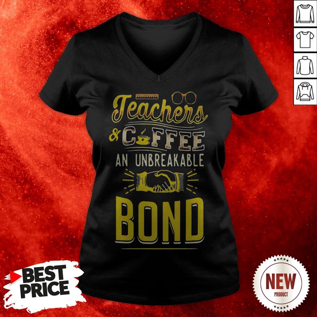 Teachers And Coffee An Unbreakable Bond Shirt