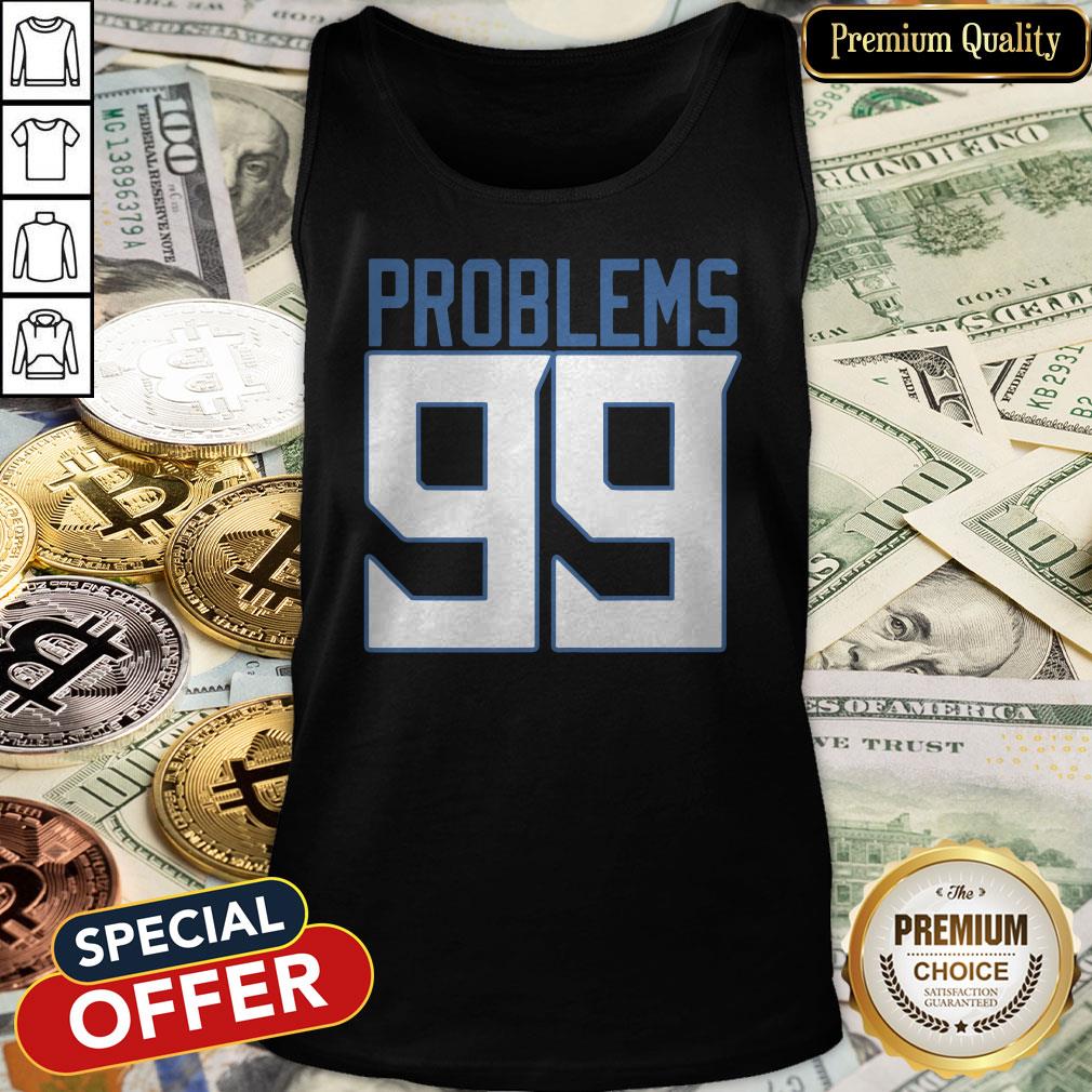 Tennessee 99 Problems Shirt