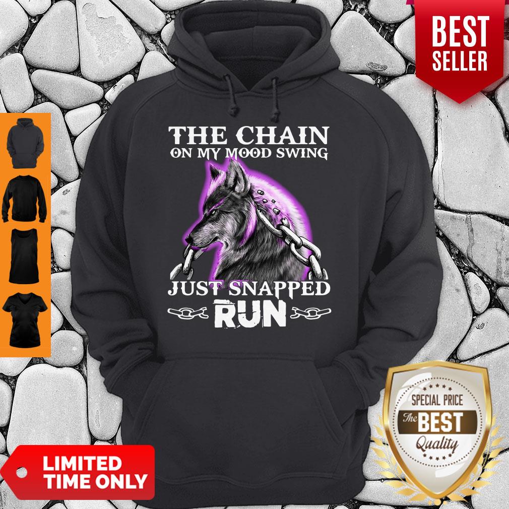 The Chain On My Mood Swing Just Snapped Run Wolf Shirt