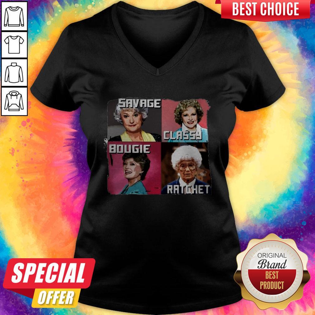 The Golden Girls Savage Classy Bougie Ratchet Shirt