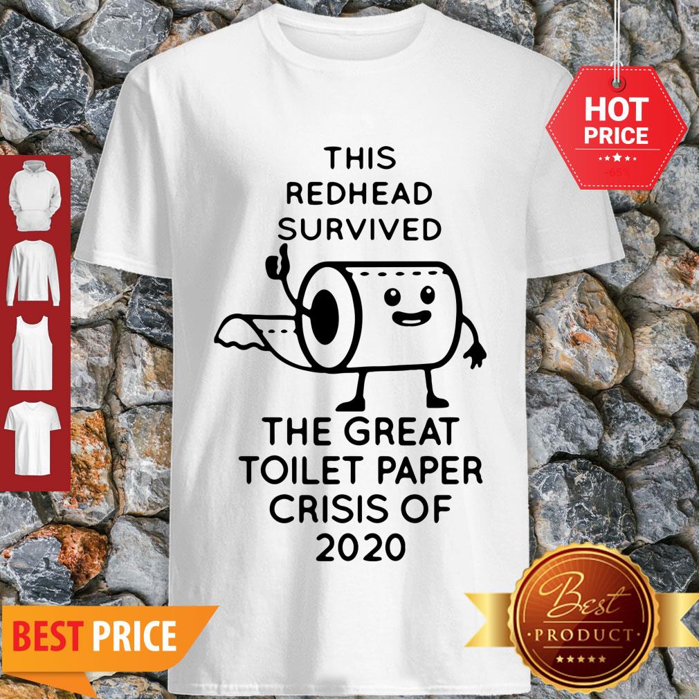 This Redhead Survived The Great Toilet Paper Crisis Of 2020 Covid-19 Shirt