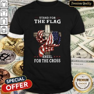 Stand For The Flag America Kneel For The Cross Shirt