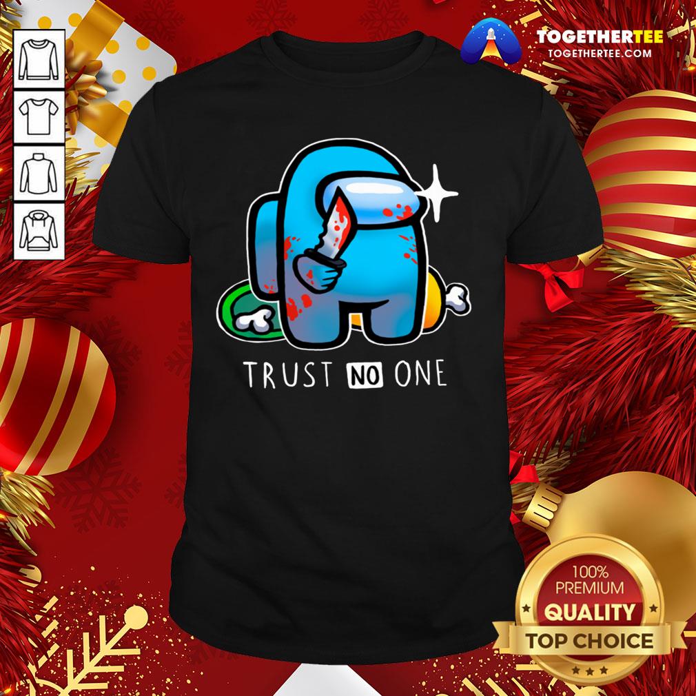 Top Among Us Importer Trust No One Shirt