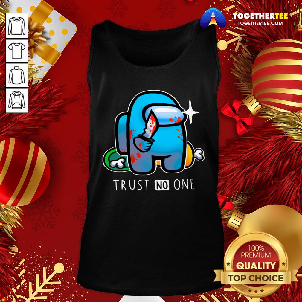 Top Among Us Importer Trust No One Shirt