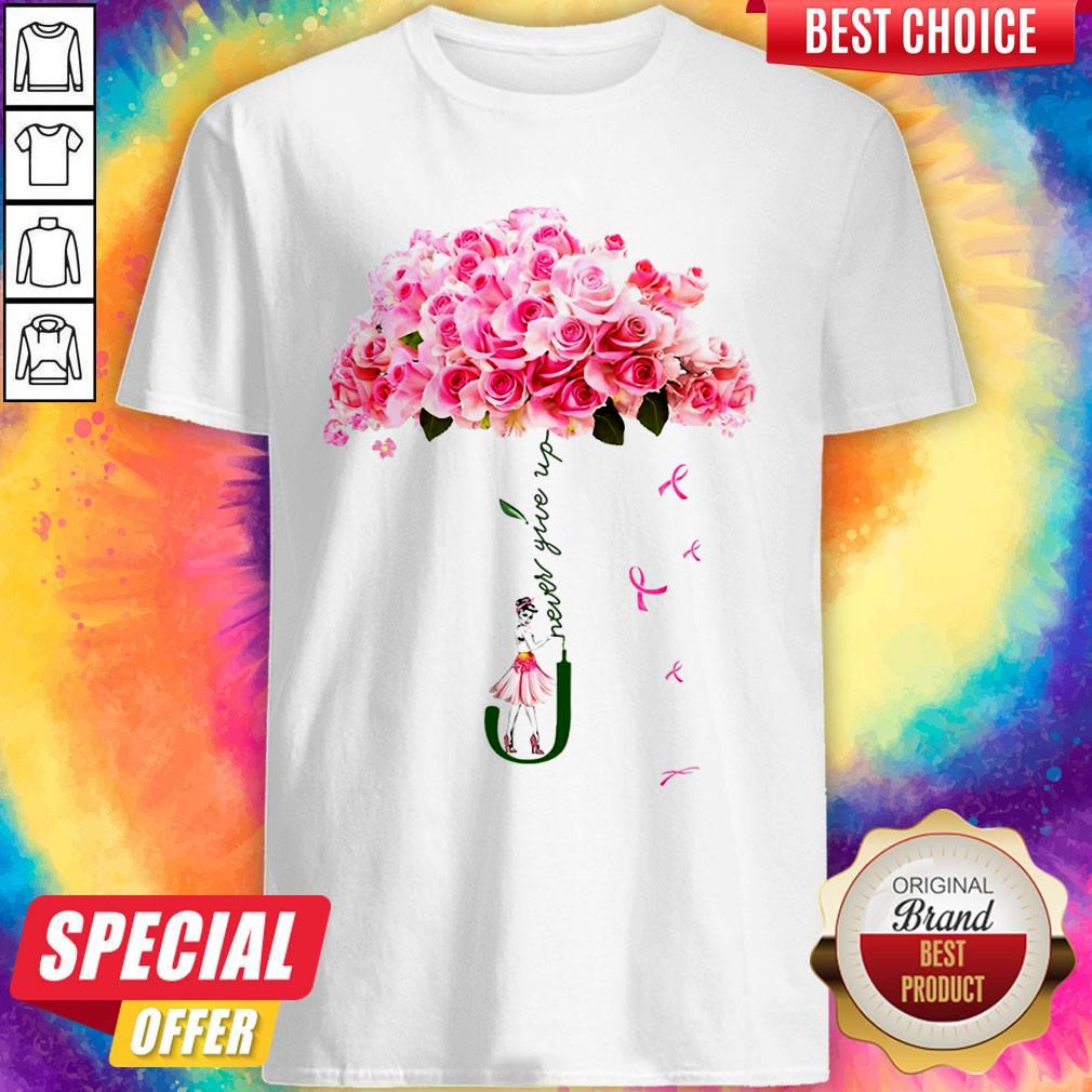 Top Be Strong And Never Give Up Shirt