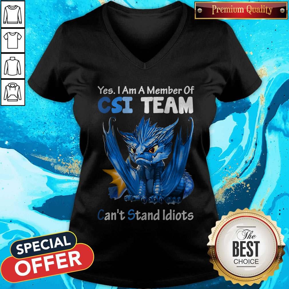 Top Blue Dragon Yes I Am Member Of CSI Team Can’t Stand Idiots Shirt