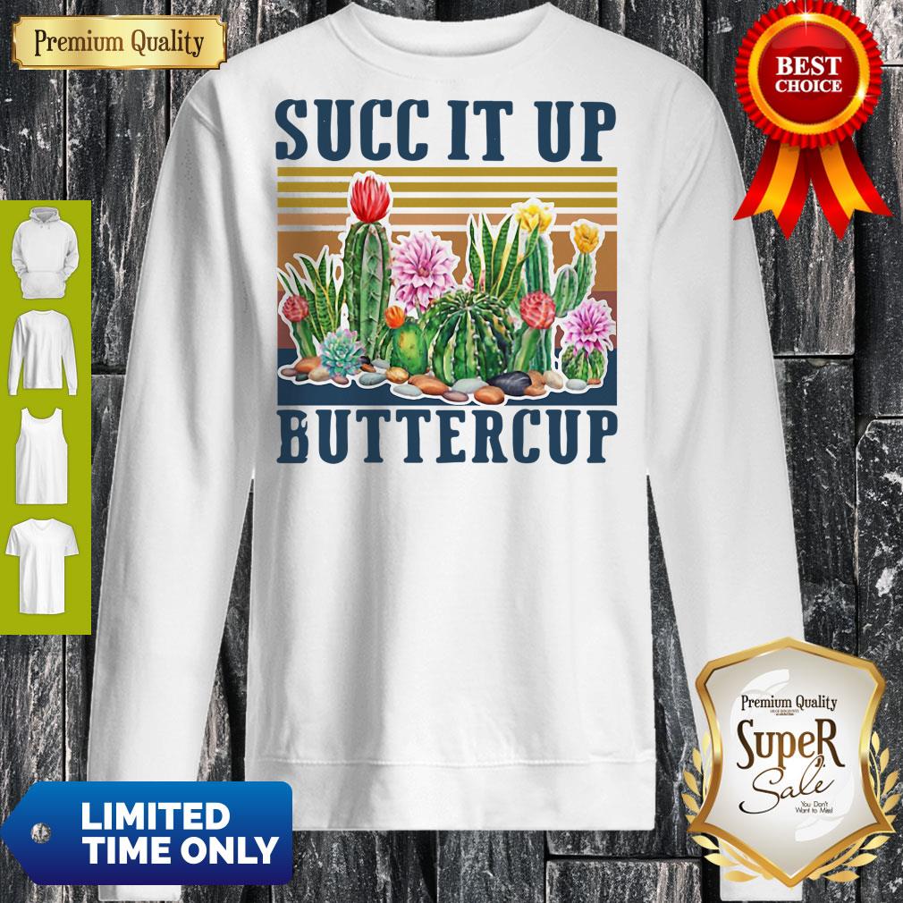 Top Cactus Succ It Up Buttercup Vintage Shirt