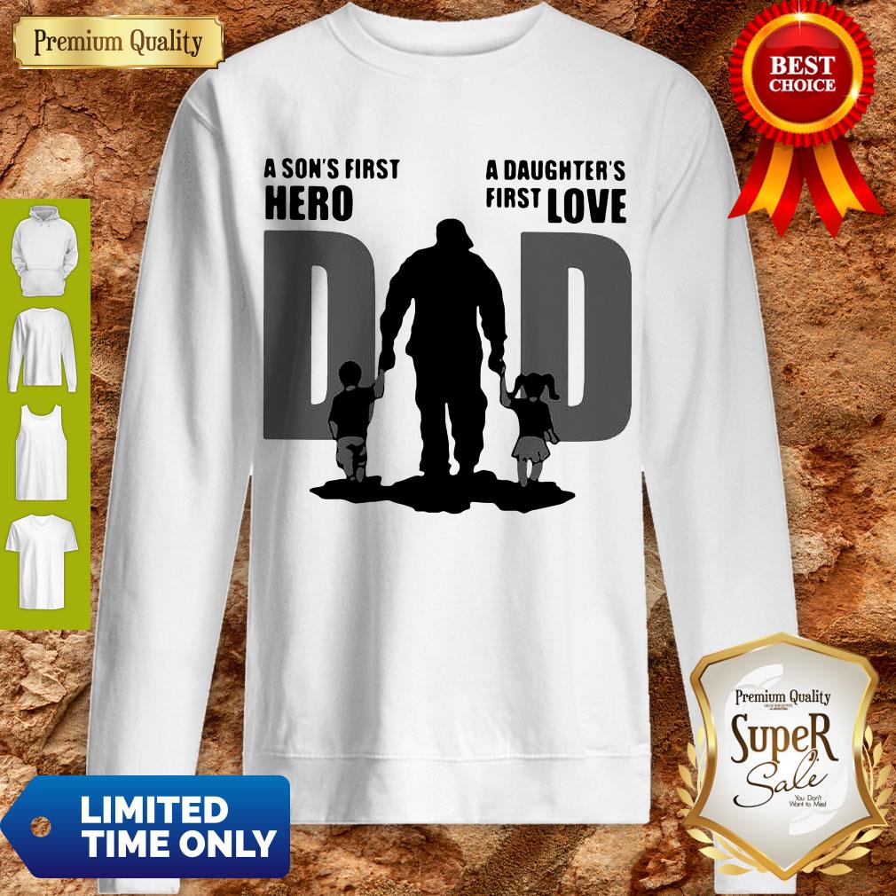 Top Dad A Sons First Hero A Daughters Firstlove Shirt