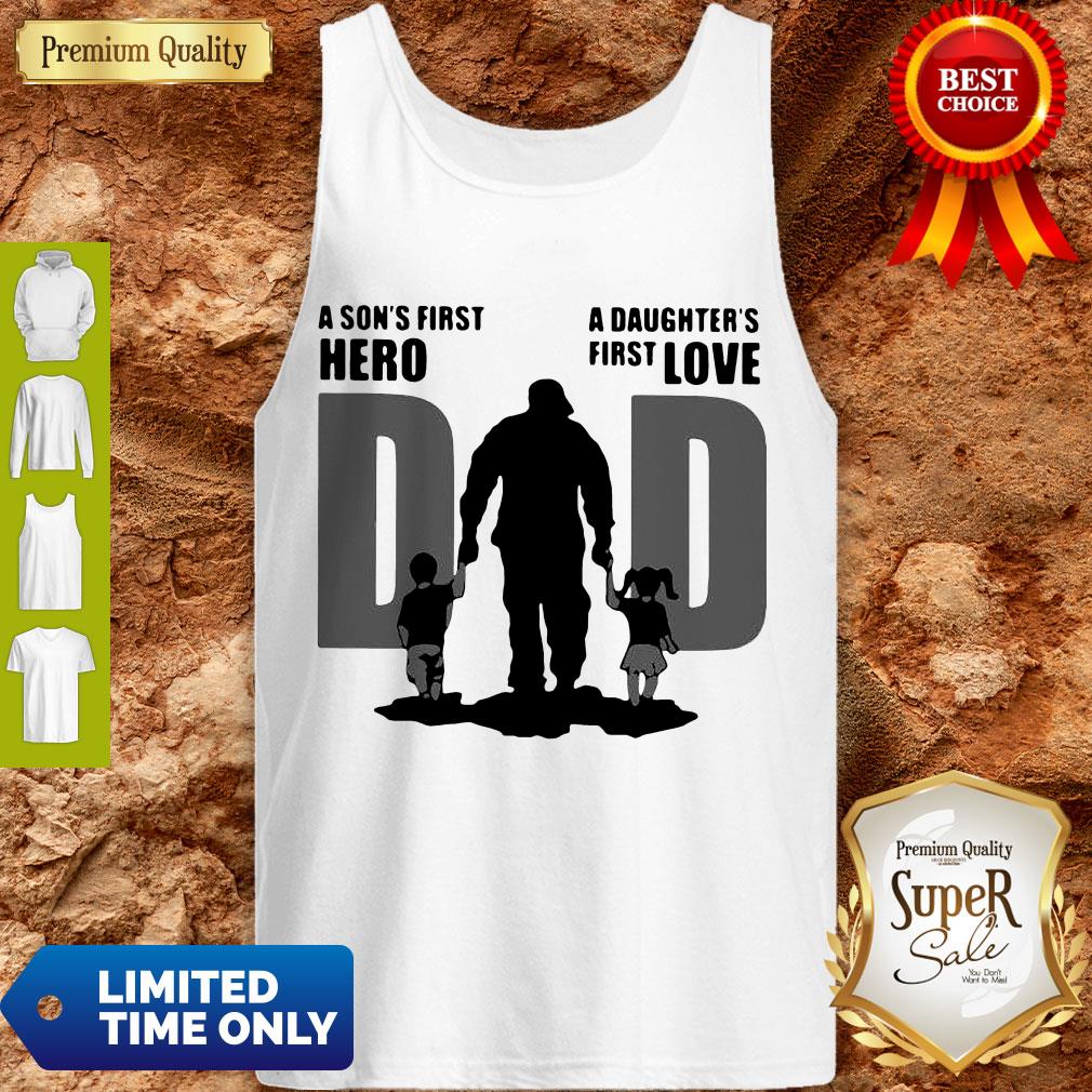 Top Dad A Sons First Hero A Daughters Firstlove Shirt