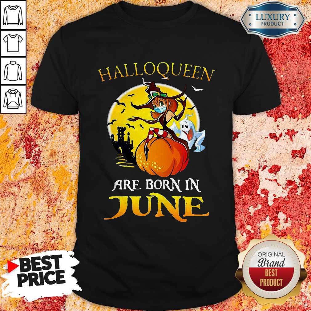 Top Halloqueen Are Born In June Ghost Witch Mask Shirt