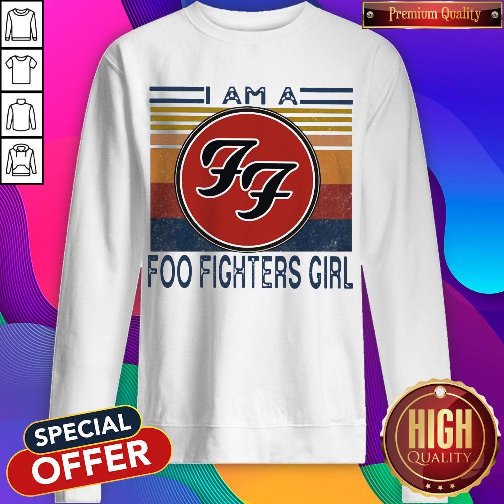 Top I Am A Foo Fighters Girl Vintage Shirt