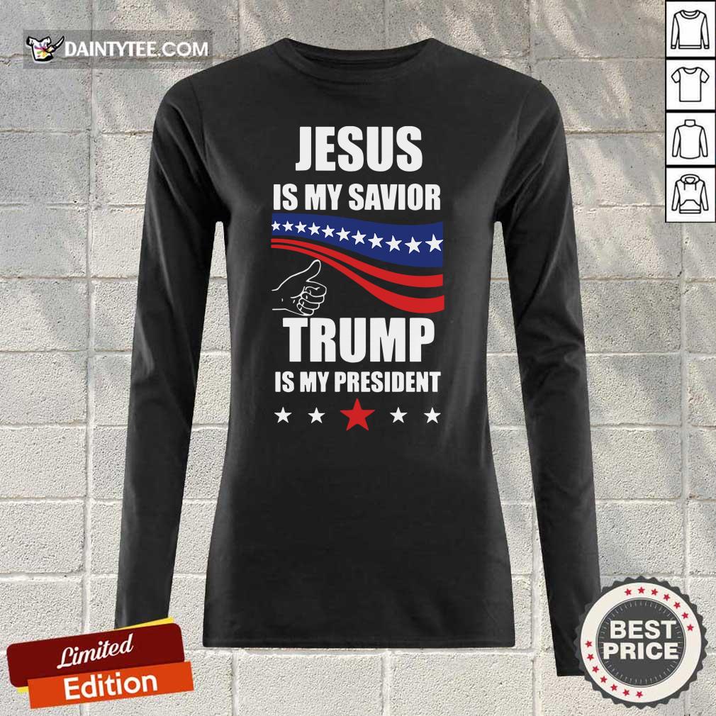 Top Jesus Is My Savior Trump Is My President Shirt