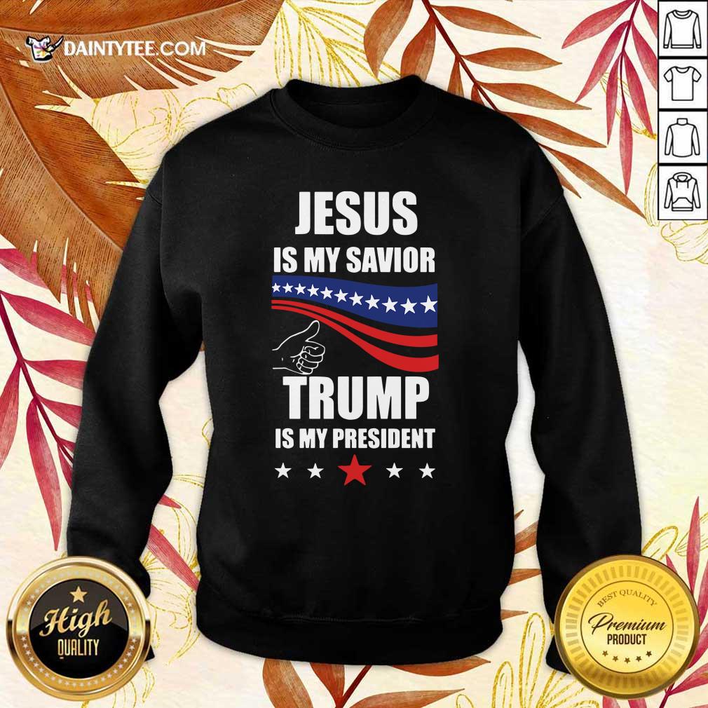 Top Jesus Is My Savior Trump Is My President Shirt